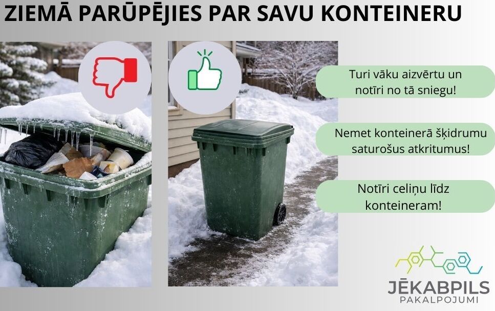 #JēkabpilsPakalpojumi #AtkritumuApsaimnieko&scaron;ana #ZiemāArAtbildību #TīrsCeliņ&scaron; #Dro&scaron;aIzve&scaron;ana #AtbildīgaRīcība #Konteiners #ZiemasApstākļi #KopāParKārtību