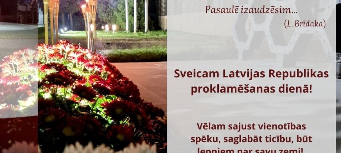Sveicam Latvijas Republikas proklamēsanas dienā