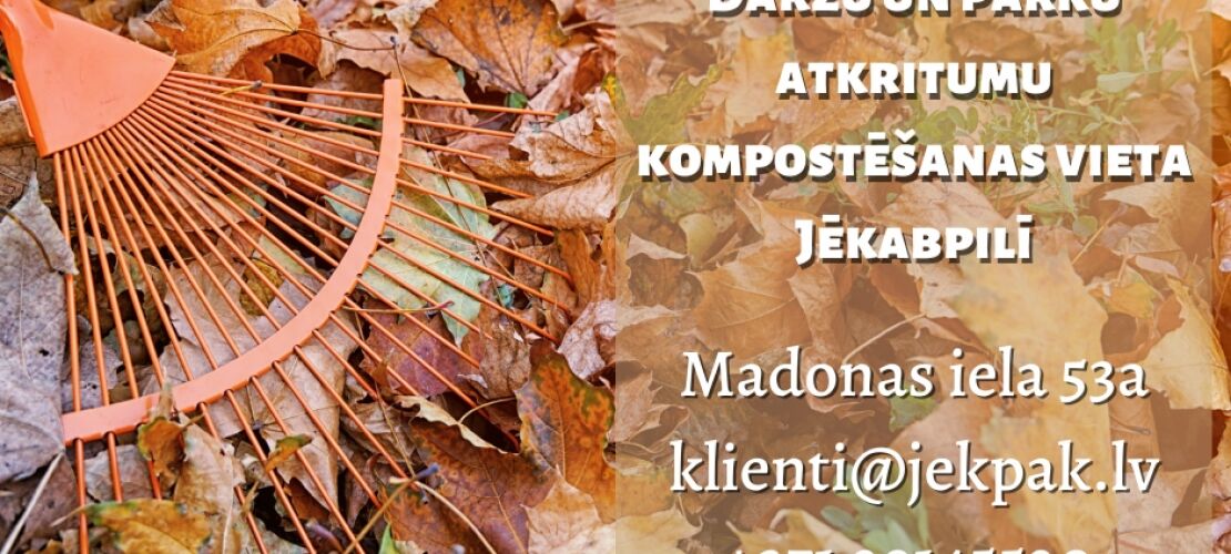 Aicina nodot dārzu un parku atkritumus kompostēšanas laukumā Madonas ielā 53a, Jēkabpilī