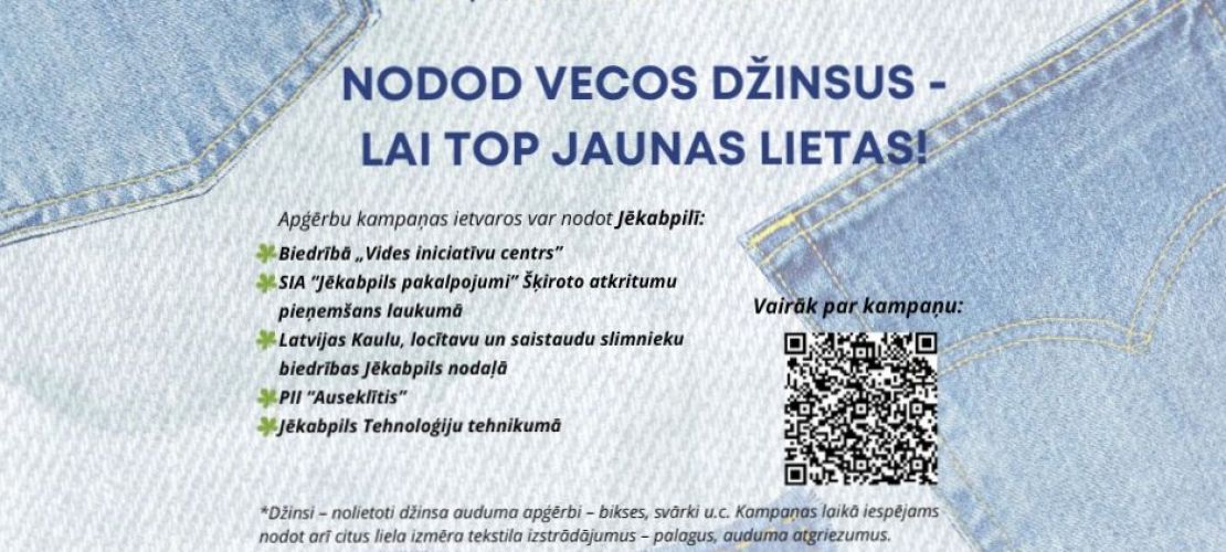 KAMPAŅA: „Nodod vecos džinsus, lai top jaunas lietas!”