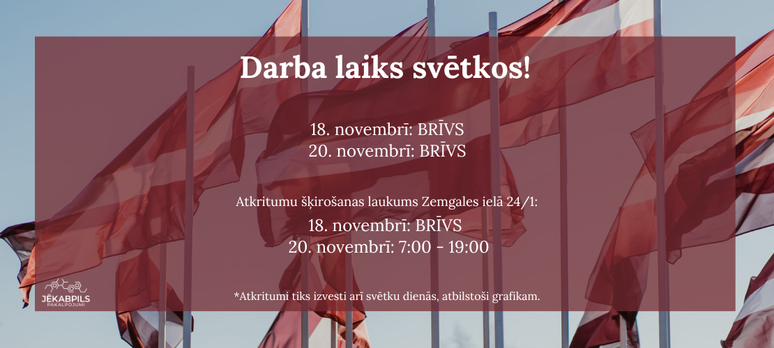 Par darba laika izmaiņām Latvijas valsts svētku nedēļā.
